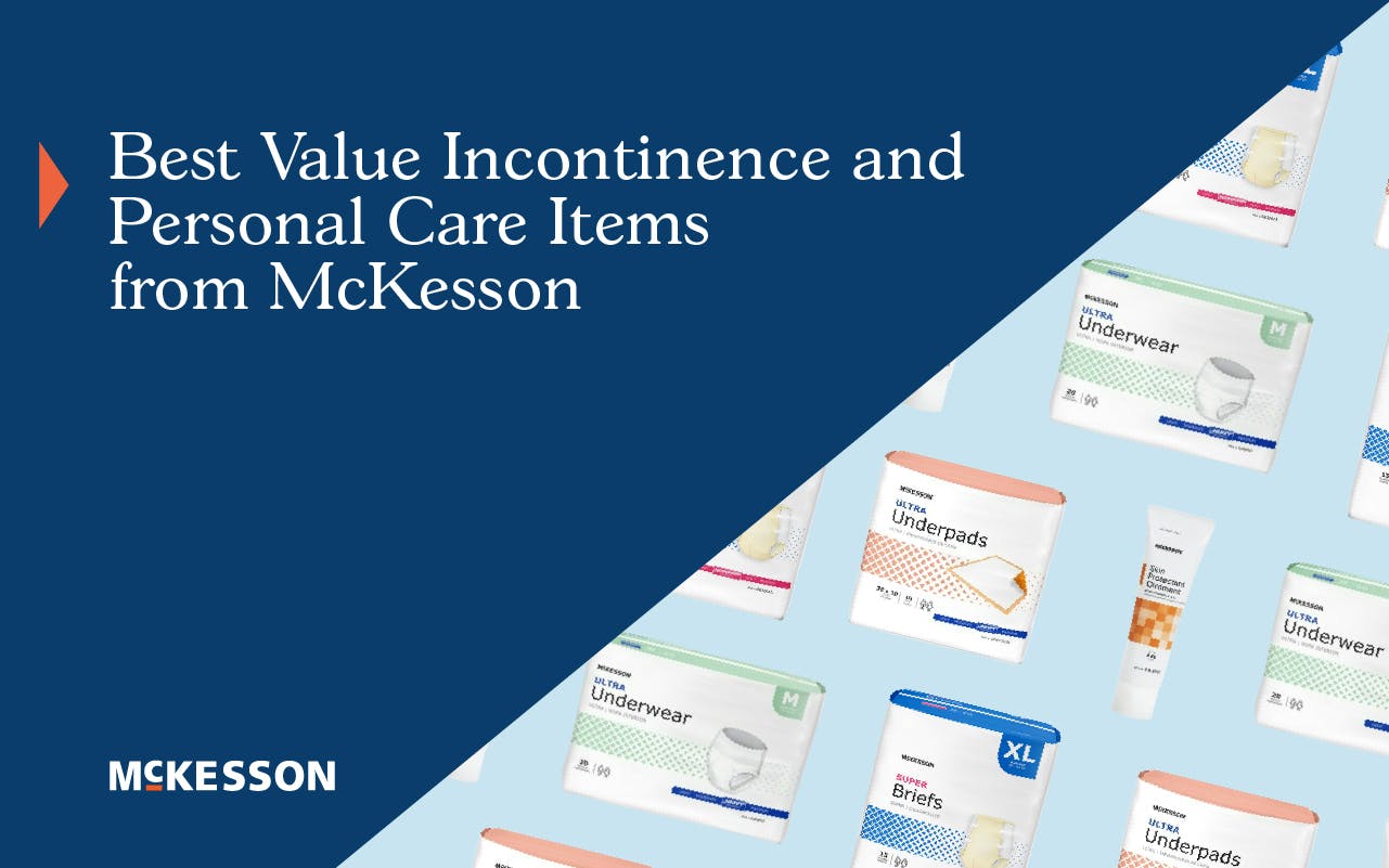 Best Value Incontinence and Personal Care Items from McKesson