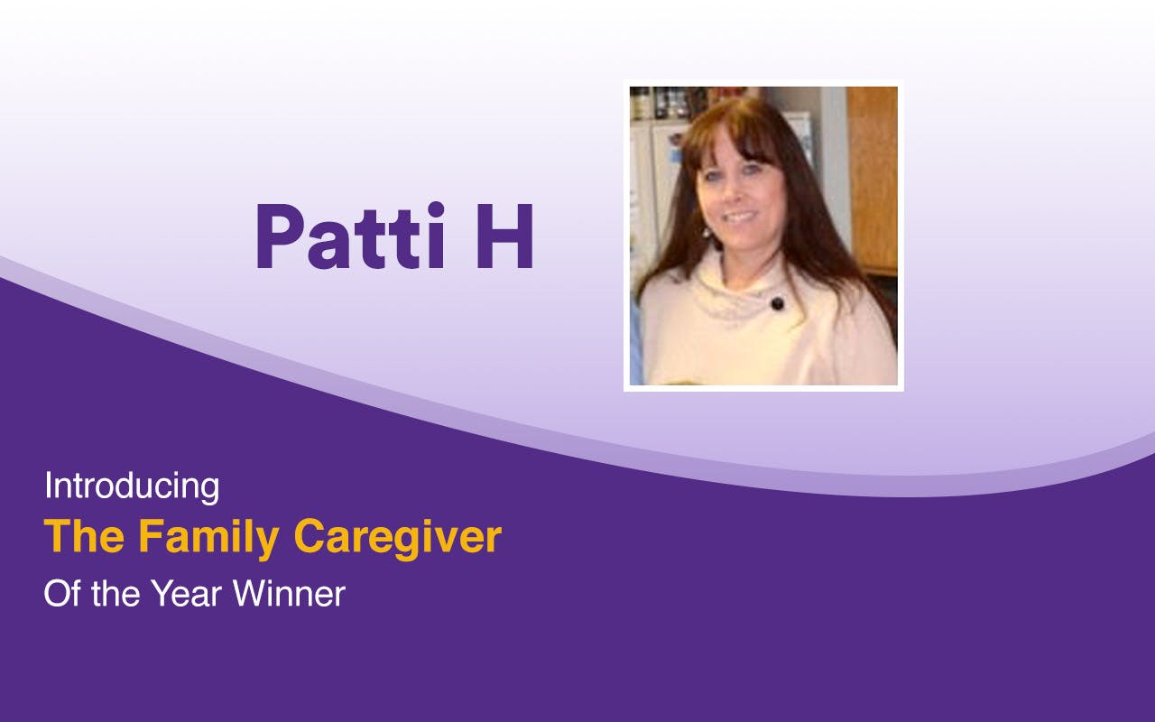 Introducing The Family Caregiver of the Year Winner: Patti H