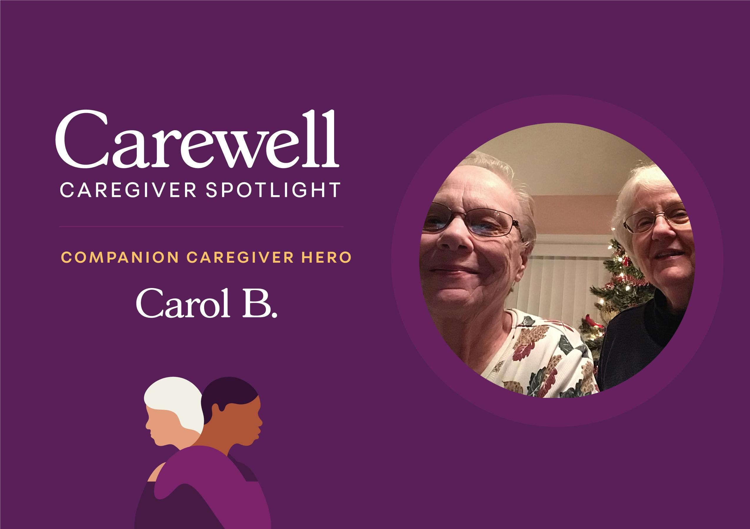 Companion Caregiver Hero - Best Friend Forever Carol B. 