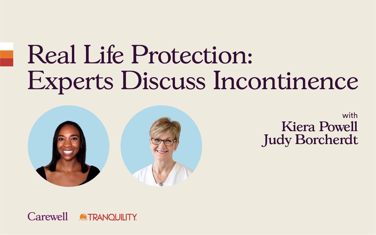 Real Life Protection: Experts Discuss Incontinence